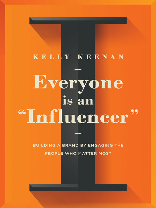 Title details for Everyone Is an "Influencer" by Kelly Keenan - Wait list